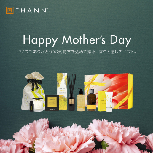 THANN Happy Mother’s Day！